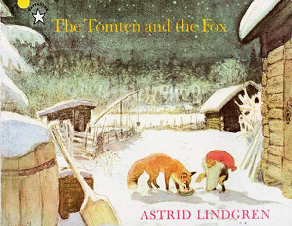 The Tomten and the Fox, by Astrid Lindgren