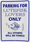 "Lutefisk Lovers" - Parking Sign
