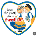 "Kiss the Cook She's Swedish!" Magnet