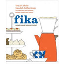 Fika: The Art of the Swedish Coffee Break