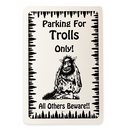 "Parking For Trolls" - Parking Sign