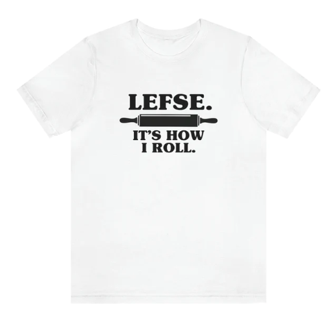 "It's How I Roll" T-Shirt