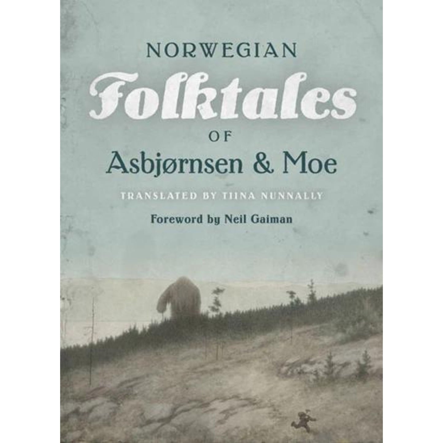 The Complete and Original Norwegian Folktales of Asbjørnsen & Moe
