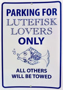 "Lutefisk Lovers" - Parking Sign