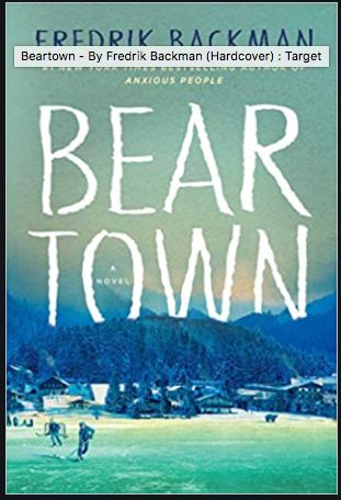 Bear Town, by Fredrik Backman