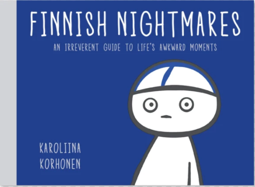 Finnish Nightmares An Irreverent Guide to Life's Awkward Moments