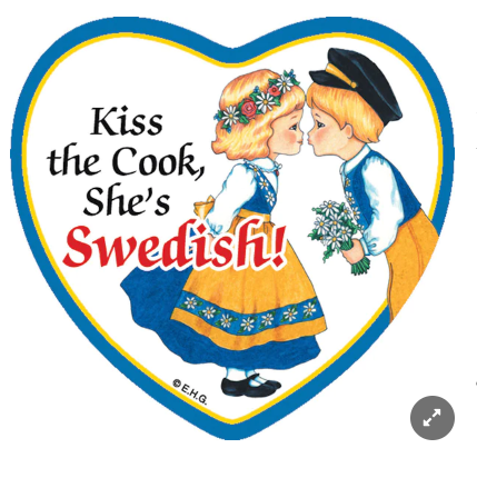 "Kiss the Cook She's Swedish!" Magnet
