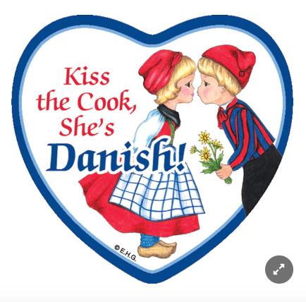 "Kiss the Cook She's Danish!" Magnet