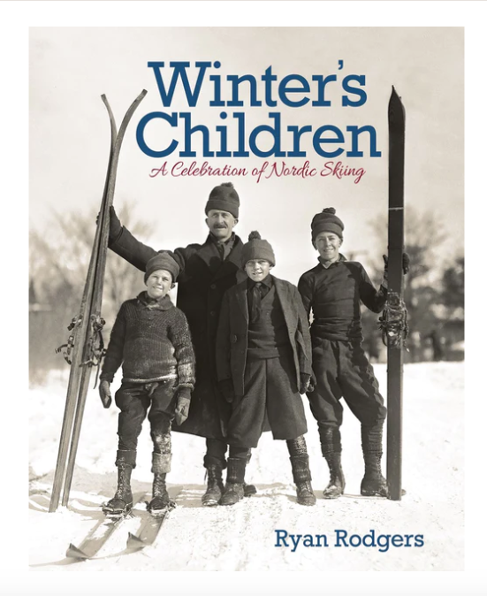Winter's Children: A Celebration of Nordic Skiing