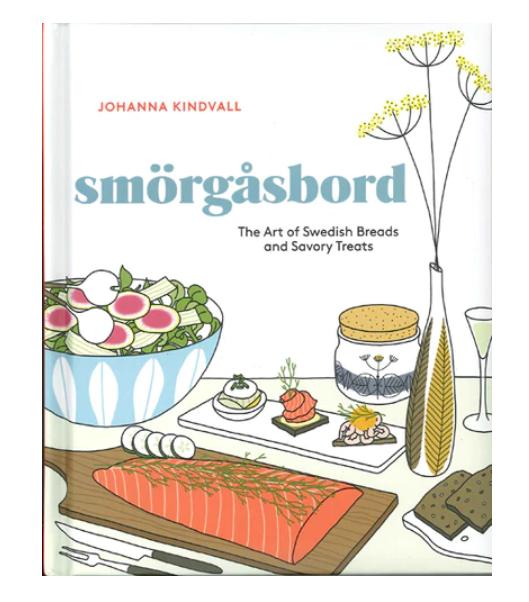 Smörgåsbord: The Art of Swedish Breads and Savory Treats