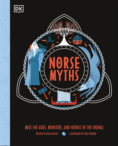 Norse Myths: Meet the Gods, Monsters, and Heros of the Vikings