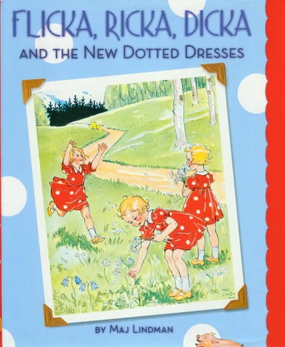 Flicka, Ricka, Dicka and the New Dotted Dresses