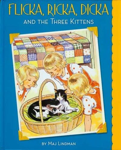 Flicka, Ricks, Dicka and the Three Kittens