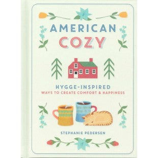 American Cozy: Hygge-Inspired Ways to Create Comfort & Happiness