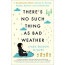 There's No Such Thing as Bad Weather