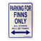 "Finns Only" - Parking Sign